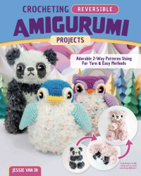 表紙画像: Crocheting Reversible Amigurumi Projects 9781639810352