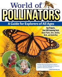 صورة الغلاف: World of Pollinators: A Guide for Explorers of All Ages 9781580115964