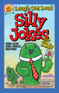表紙画像: Laugh Out Loud Silly Jokes for Kids 9781641243179