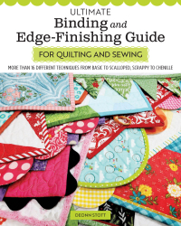 Cover image: Ultimate Binding and Edge-Finishing Guide for Quilting and Sewing 9781639810468