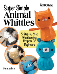 Cover image: Super Simple Animal Whittles 9781497104228