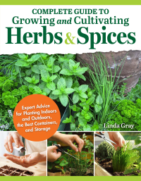 Omslagafbeelding: Complete Guide to Growing and Cultivating Herbs and Spices 9781504801362