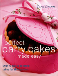 表紙画像: Perfect Party Cakes Made Easy 9781843304746