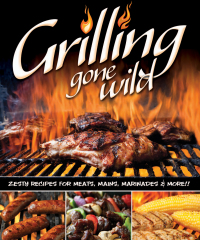 Cover image: Grilling Gone Wild 9781565237254