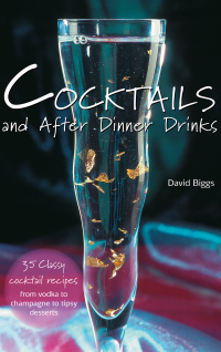 Imagen de portada: Cocktails and After Dinner Drinks 9781845376802
