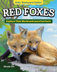 Cover image: Kids' Backyard Safari: Red Foxes 9798890940001