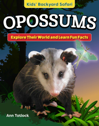 Cover image: Kids' Backyard Safari: Opossums 9798890940049