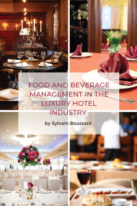 Imagen de portada: Food and Beverage Management in the Luxury Hotel Industry 9781637420102