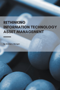 Cover image: Rethinking Information Technology Asset Management 9781637420140