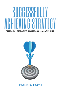 Cover image: Successfully Achieving Strategy Through Effective Portfolio Management 9781637420843