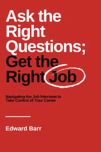 Cover image: Ask the Right Questions; Get the Right Job 9781637421062