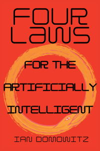 Cover image: Four Laws for the Artificially Intelligent 9781637421598