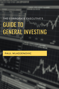 Cover image: The Corporate Executive’s Guide to General Investing 9781637421963