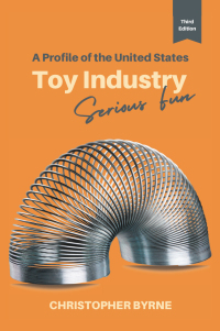 Cover image: A Profile of the United States Toy Industry 3rd edition 9781637422694