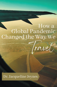 表紙画像: How a Global Pandemic Changed the Way We Travel 9781637423011