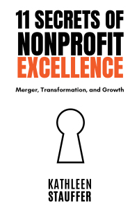 Imagen de portada: 11 Secrets of Nonprofit Excellence 9781637424650