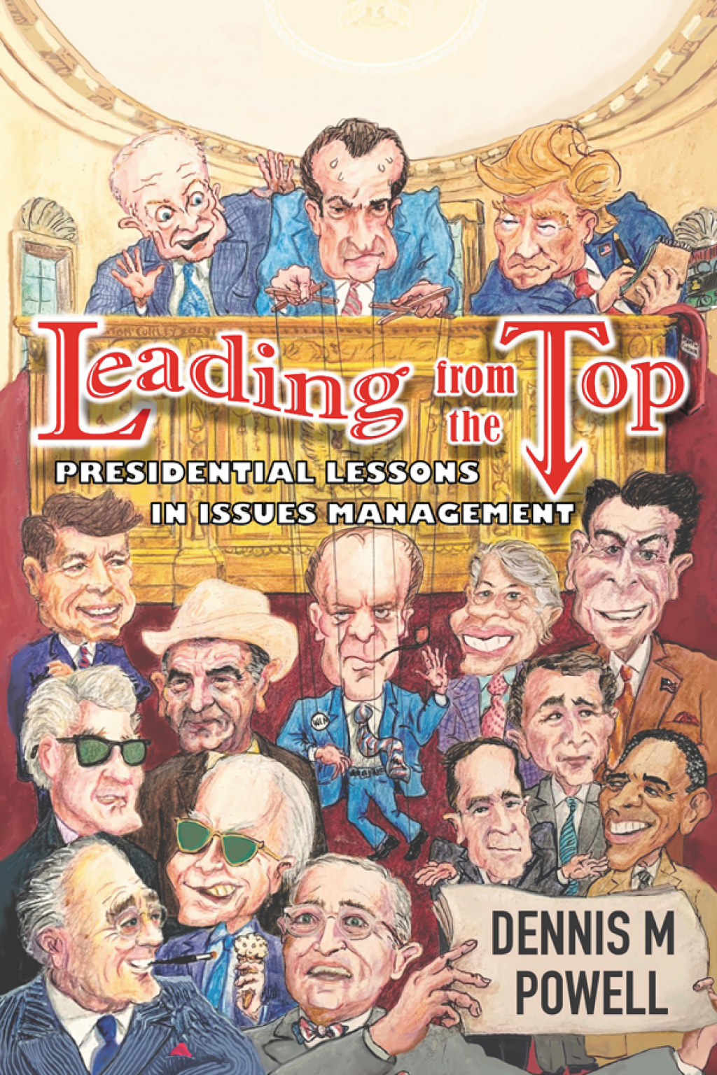 Leading From the Top Presidential Lessons in Issues Management