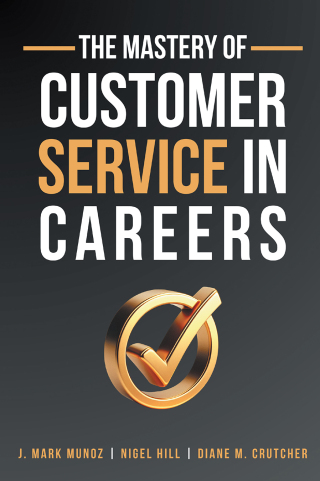 Cover image: The Mastery of Customer Service in Careers 9781637428085