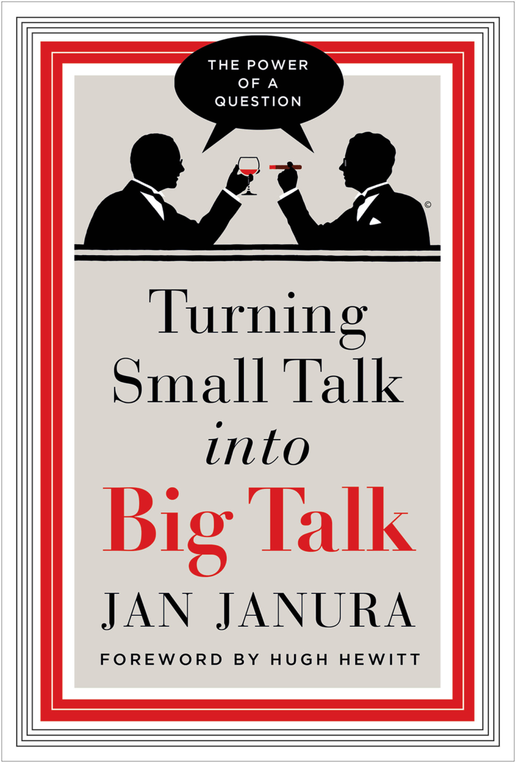 Turning Small Talk into Big Talk eBook