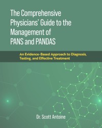 Cover image: The Comprehensive Physicians' Guide to the Management of PANS and PANDAS 9781637632697