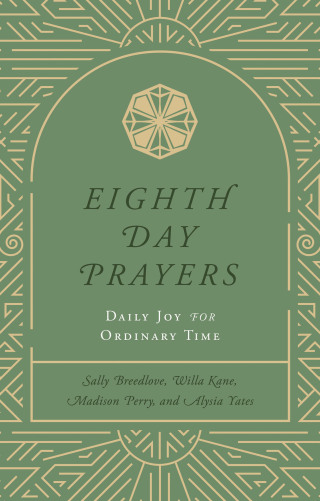 Cover image: Eighth Day Prayers (Volume 3)