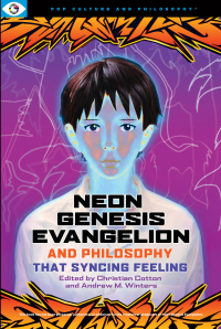 Cover image: Neon Genesis Evangelion and Philosophy: That Syncing Feeling 9781637700044