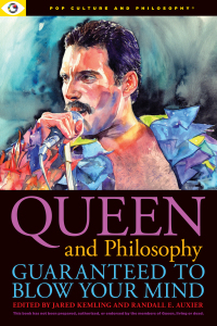 Imagen de portada: Queen and Philosophy: Guaranteed to Blow Your Mind 9781637700327