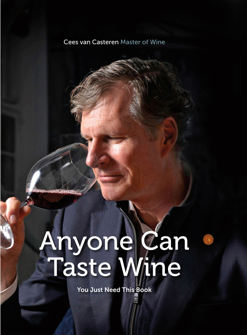 Anyone Can Taste Wine (You Just Need This Book)