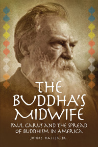 Imagen de portada: The Buddha's Midwife: Paul Carus and the Spread of Buddhism in America 9781637700419