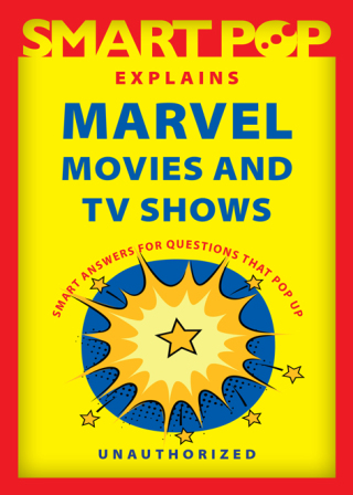 Cover image: Smart Pop Explains Marvel Movies and TV Shows 9781637740552