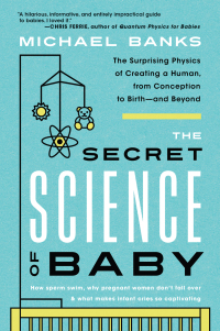 Cover image: The Secret Science of Baby 9781637741467