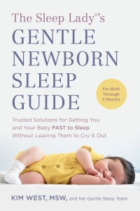 Cover image: The Sleep Lady®'s Gentle Newborn Sleep Guide 9781637741566