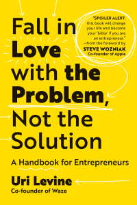 Cover image: Fall in Love with the Problem, Not the Solution 9781637741986