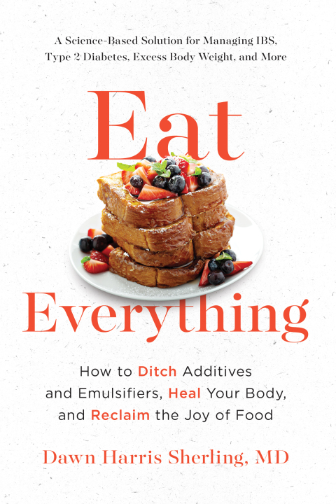 Eat Everything: How to Ditch Additives and Emulsifiers, Heal Your Body, and Reclaim the Joy of Food - FULL INSTANT DOWNLOAD | PDF DOCX EPUB