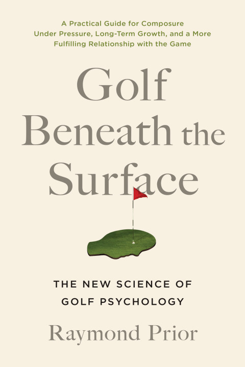 Golf Beneath the Surface: The New Science of Golf Psychology - FULL INSTANT DOWNLOAD | PDF DOCX EPUB