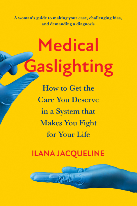 Medical Gaslighting : How to Get the Care You Deserve in a System that Makes You Fight for Your Life - FULL INSTANT DOWNLOAD | PDF DOCX EPUB