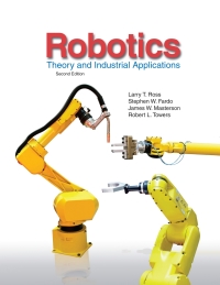 Cover image: Robotics: Theory and Industrial Applications 2nd edition 9781605253213