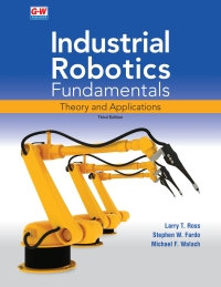 Cover image: Industrial Robotics Fundamentals 3rd edition 9781631269417