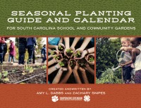 صورة الغلاف: Seasonal Planting Guide and Calendar for South Carolina School and Community Gardens 9781638040149