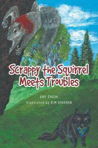 Imagen de portada: Scrappy the Squirrel Meets Troubles 9781638145677
