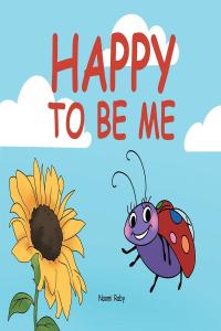 Cover image: Happy to Be Me 9781638149163