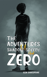 Imagen de portada: The Adventures of Shadow, Speedy, and Zero 9781638291213