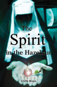 Cover image: The Spirit in the Hazelnut 9781638293712