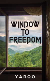 Imagen de portada: Window to Freedom 9781638297352