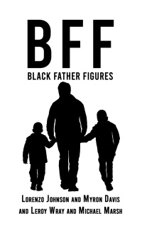 表紙画像: BFF: Black Father Figures 9781638299431