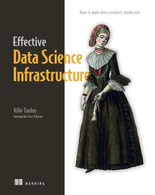 Cover image: Effective Data Science Infrastructure 9781617299193