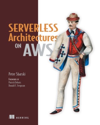 Cover image: Serverless Architectures on AWS 9781617293825