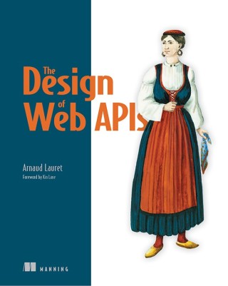 Cover image: The Design of Web APIs 9781617295102