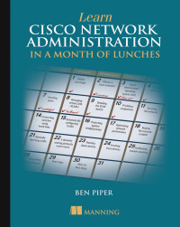 Cover image: Learn Cisco Network Administration in a Month of Lunches 9781617293634