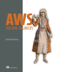 Cover image: AWS for Non-Engineers 9781633439948